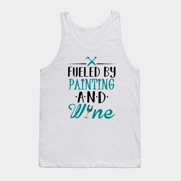 Fueled by Painting and Wine Tank Top by KsuAnn